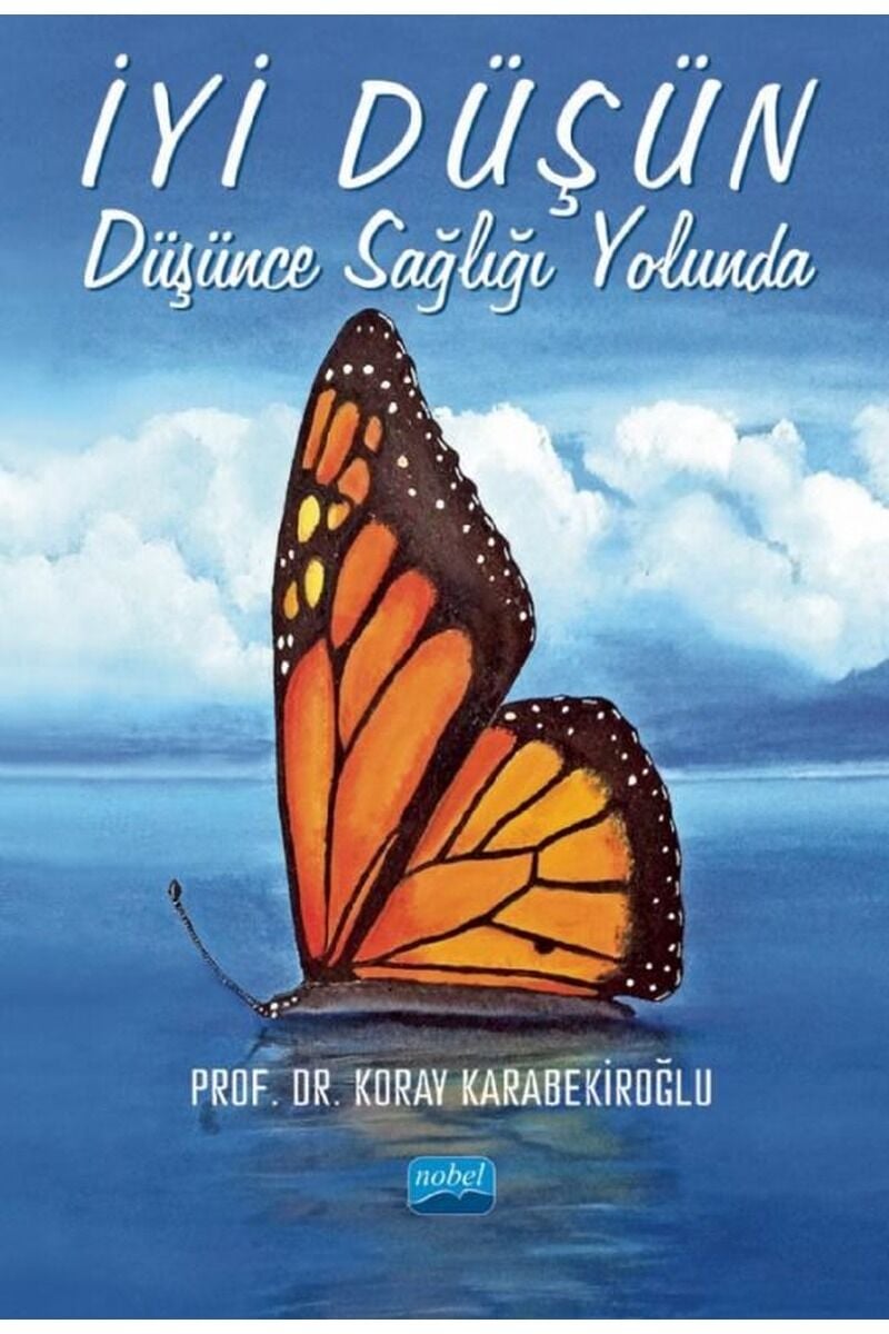 İyi Düşün: Düşünce Sağlığı Yolunda, Clz - KORAY KARABEKIROĞLU