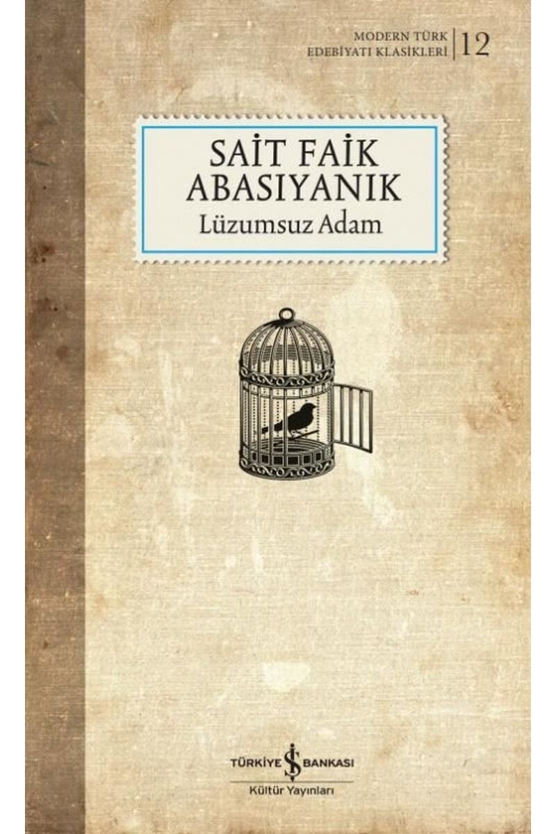 Lüzumsuz Adam-Modern Türk Edebiyatı, Clt - SAIT FAIK ABASIYANIK