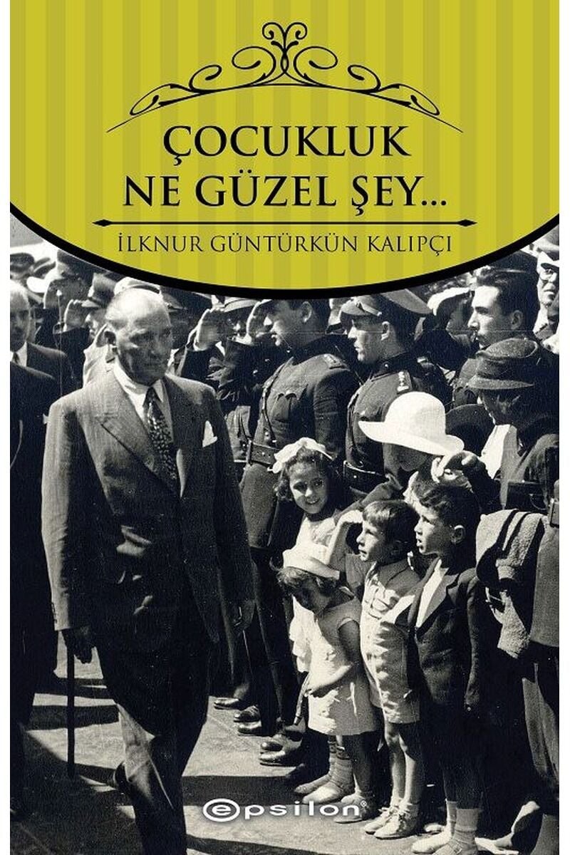 Çocukluk Ne Güzel Şey, Clt - İLKNUR GÜNTÜRKÜN KALIPÇI