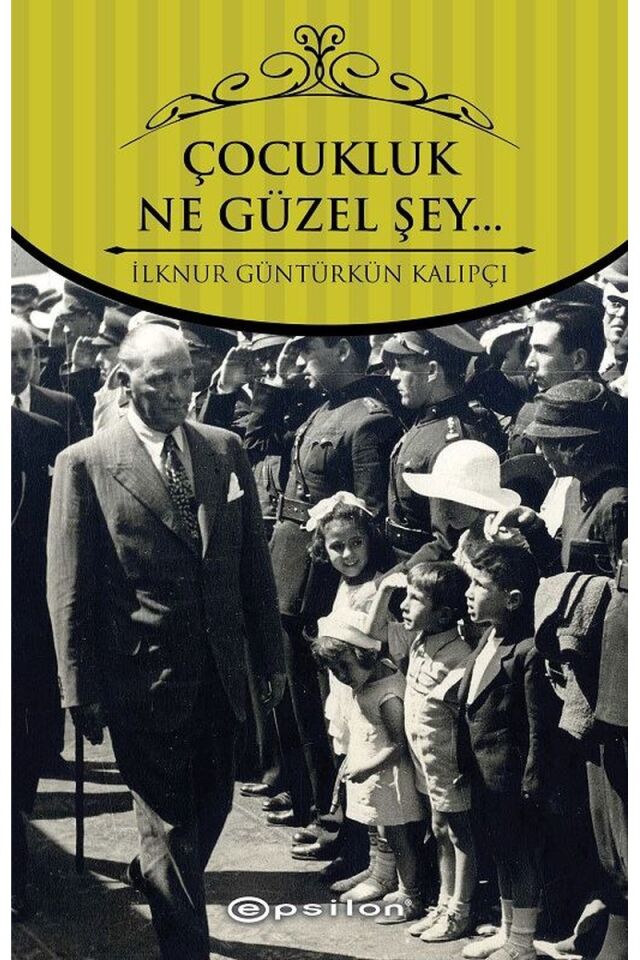 Çocukluk Ne Güzel Şey, Clt - İLKNUR GÜNTÜRKÜN KALIPÇI