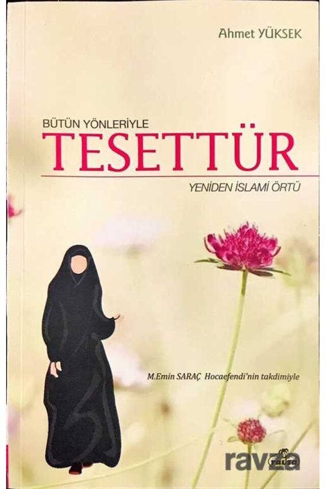 Bütün Yönleriyle Tesettür; Yeniden İslami Örtü
