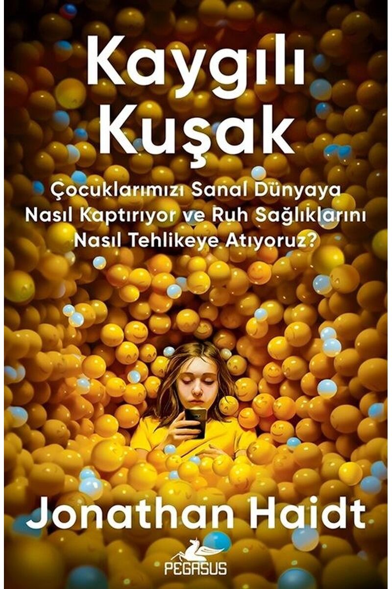 Kaygılı Kuşak-Çocuklarımızı Sanal D, Clz - JONATHAN HAIDT
