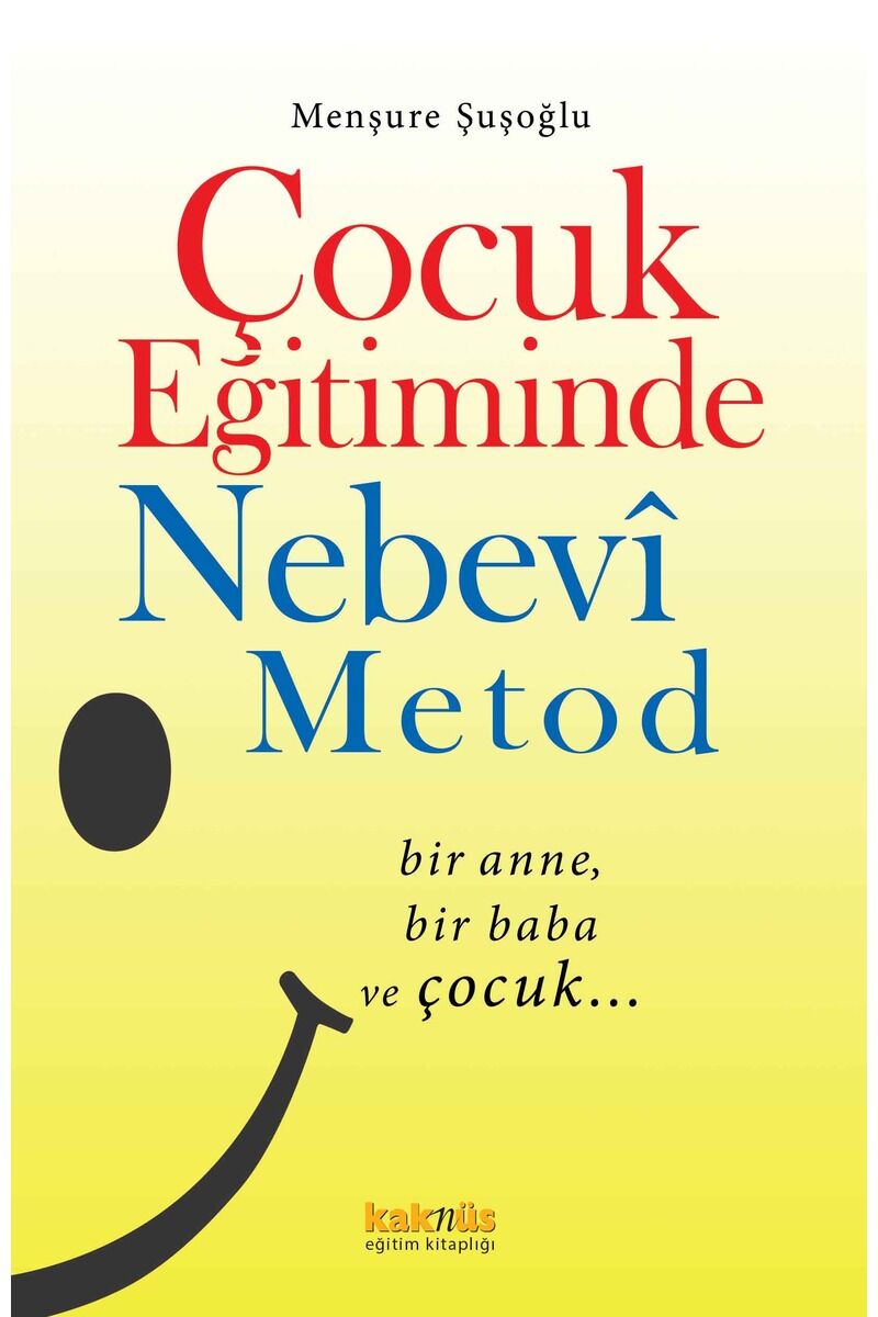 Çocuk Eğitiminde Nebevi Metot-Bir A, Clz - MENŞURE ŞUŞOĞLU