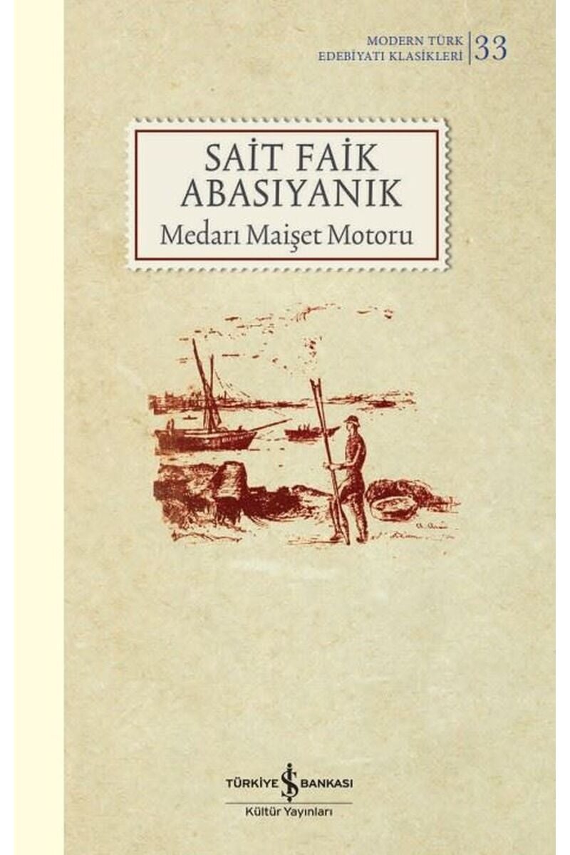 Medarı Maişet Motoru, Clz - SAIT FAIK ABASIYANIK