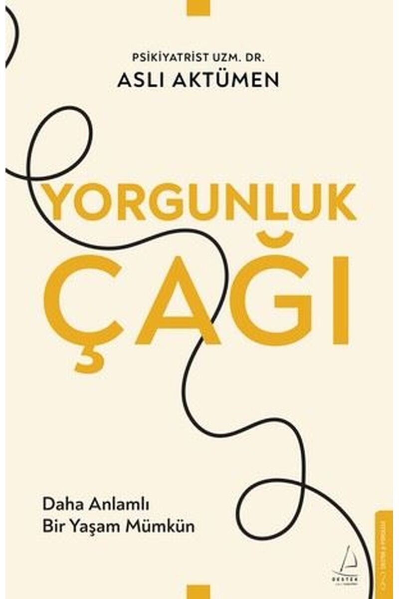 Yorgunluk Çağı-Daha Anlamlı Bir Yaş, Clz - ASLI AKTÜMEN