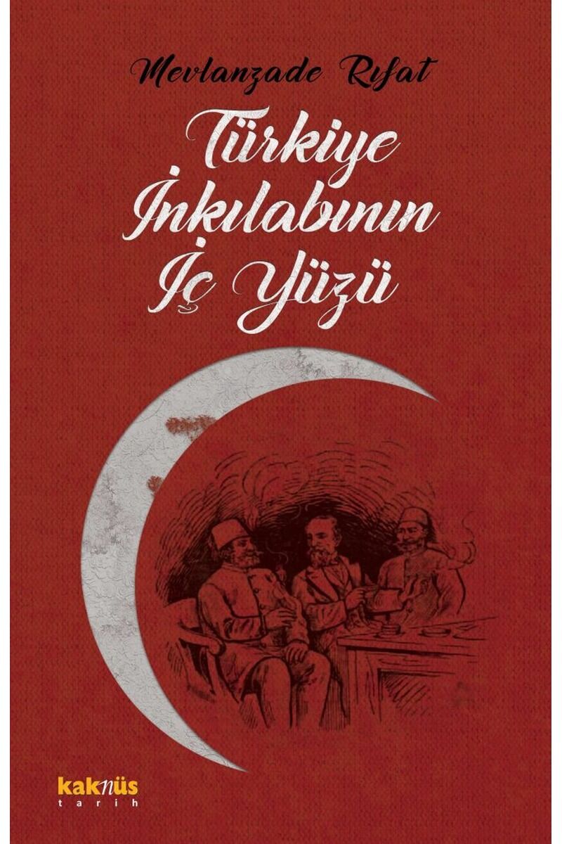 Türkiye İnkılabının İç Yüzü, Clz - MEVLANZADE RIFAT