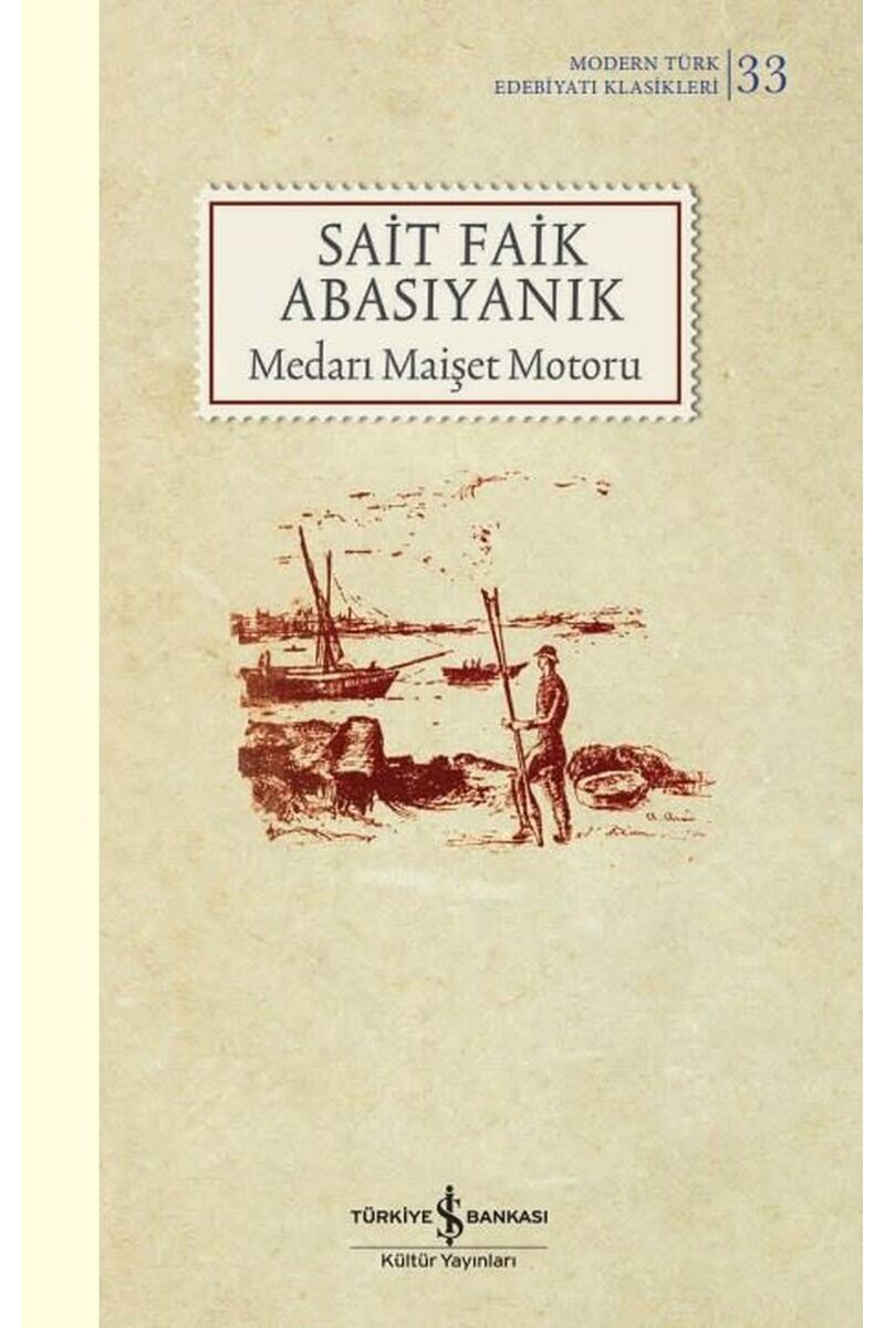 Medarı Maişet Motoru, Clt - SAIT FAIK ABASIYANIK