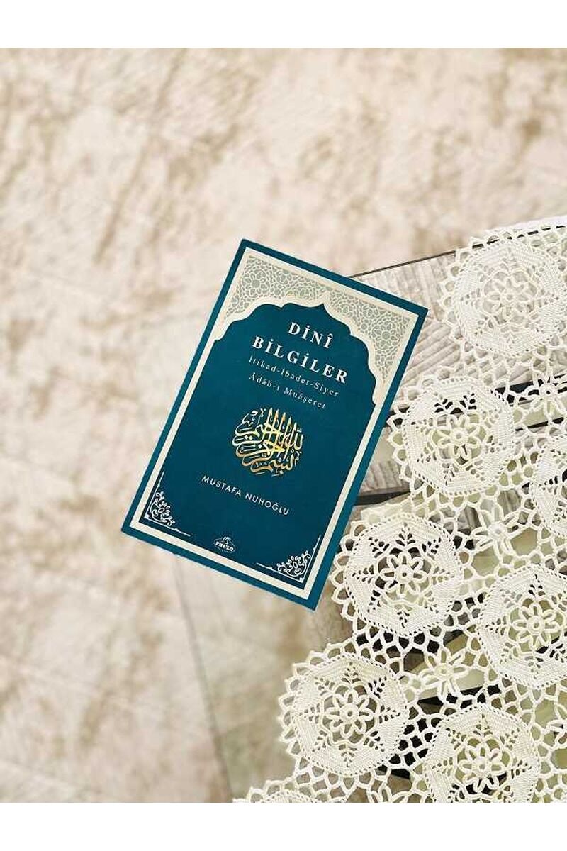 Dini Bilgiler; İtikad - İlmihal - Siyer - Adab-ı - Muaşeret