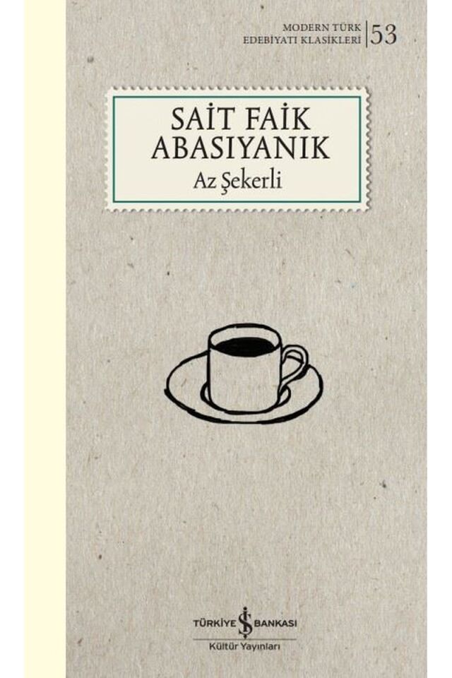 Az Şekerli-Modern Türk Edebiyatı Kl, Clz - SAIT FAIK ABASIYANIK