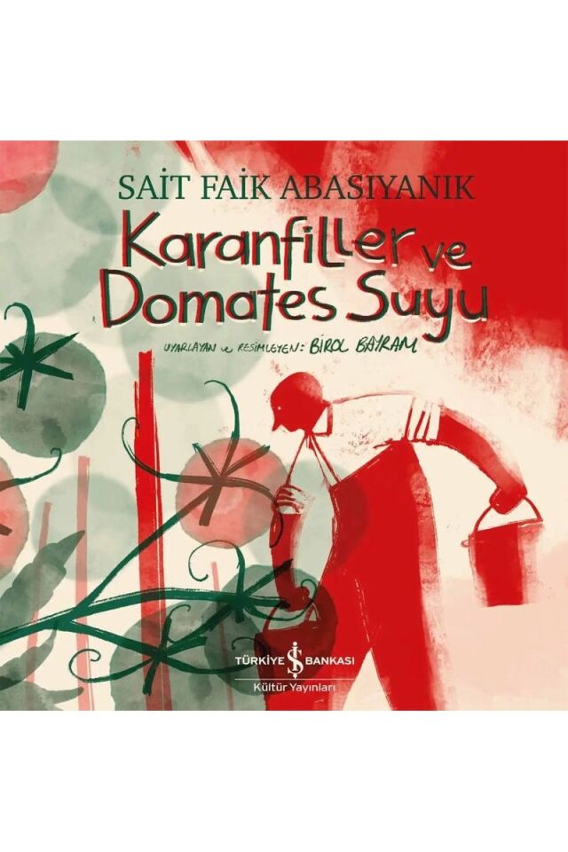 Karanfiller ve Domates Suyu, Clz - SAIT FAIK ABASIYANIK