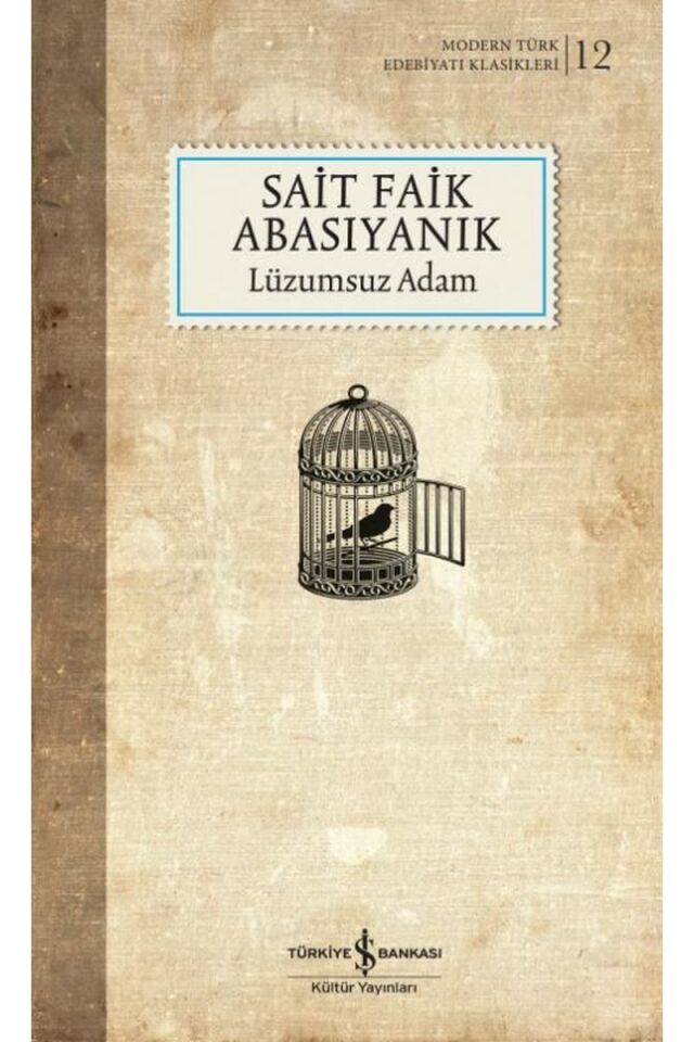 Lüzumsuz Adam-Modern Türk Edebiyatı, Clz - SAIT FAIK ABASIYANIK