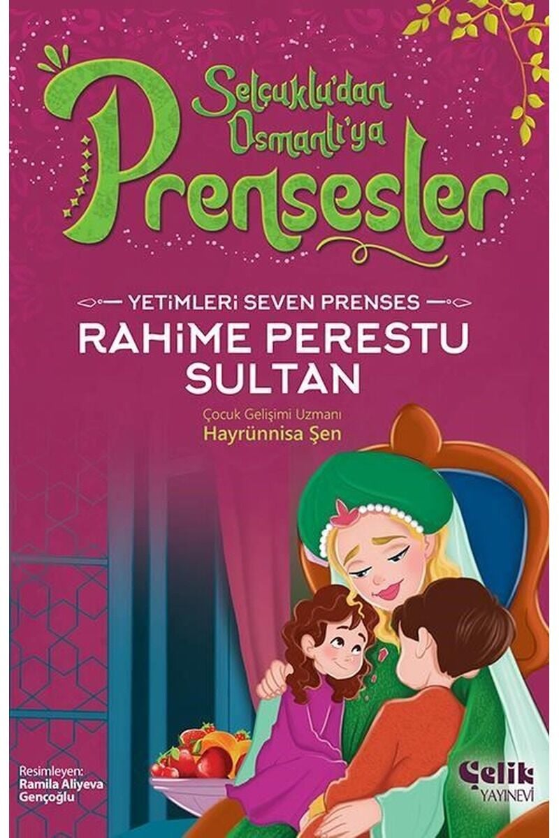Yetimleri Seven Prenses Rahime Pere, Clz - HAYRÜNNISA ŞEN