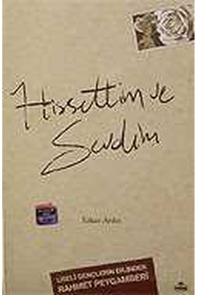 Hissettim ve Sevdim; Liseli Gençlerin Dilinden Rahmet Peygamberi