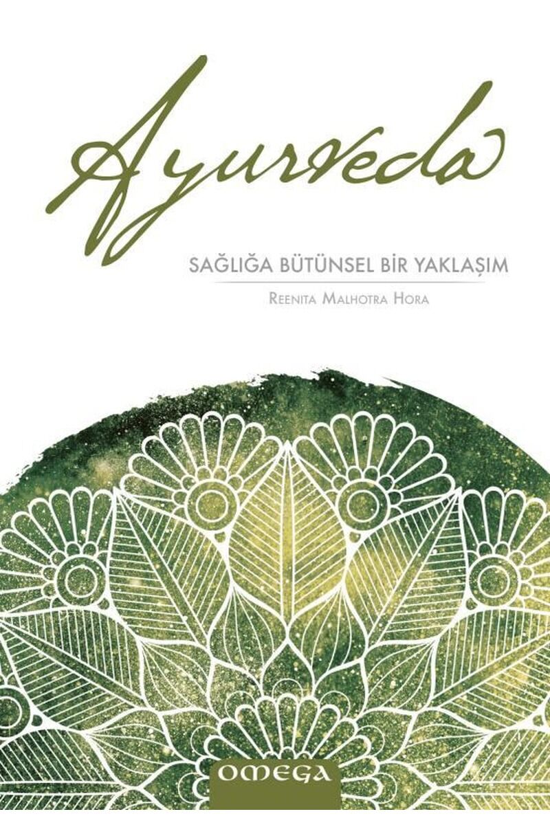 Ayurveda-Sağlığa Bütünsel Bir Yak, Clz - REENITA MALHOTRA HORA