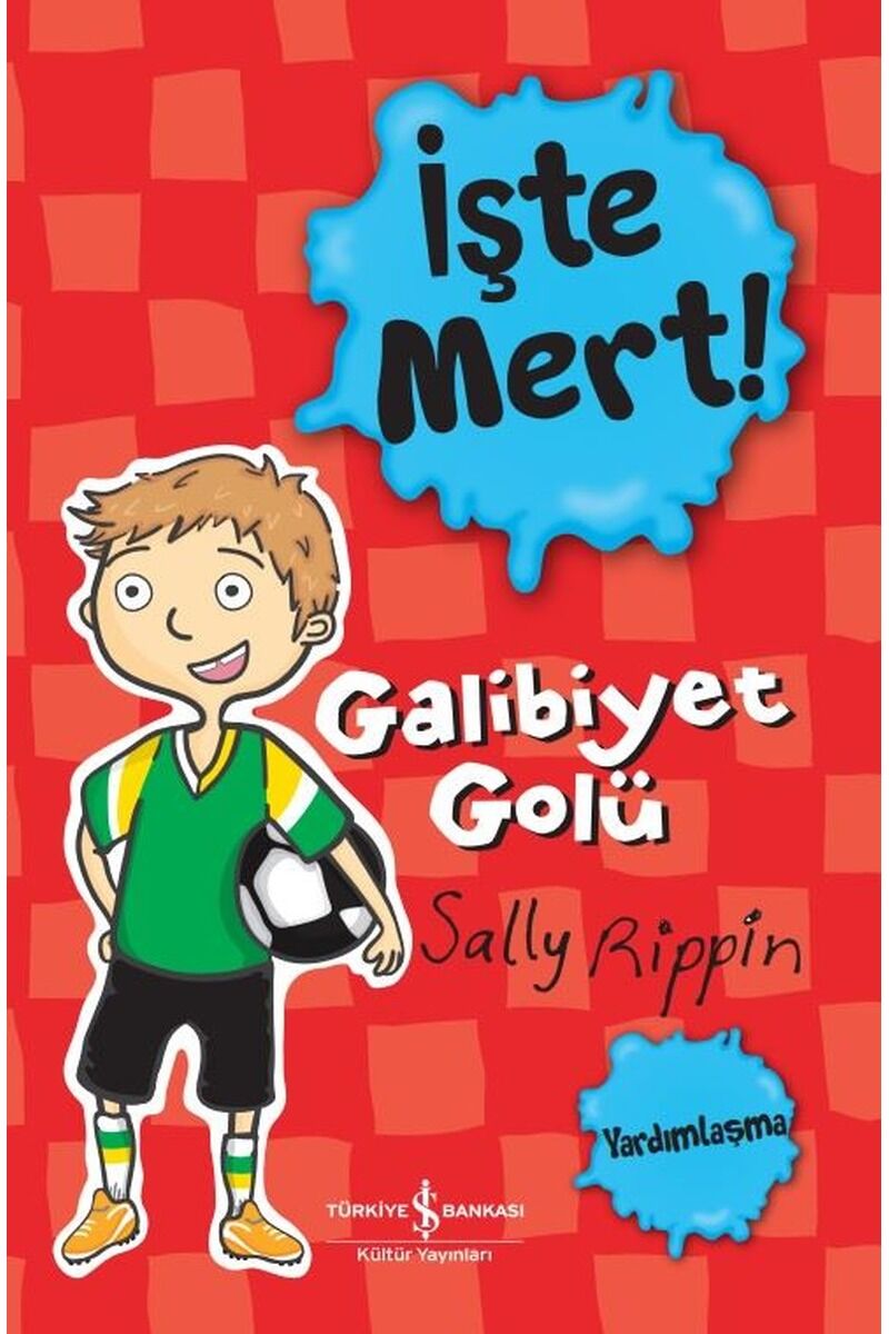 İşte Mert! Galibiyet Golü, Clz - SALLY RIPPIN