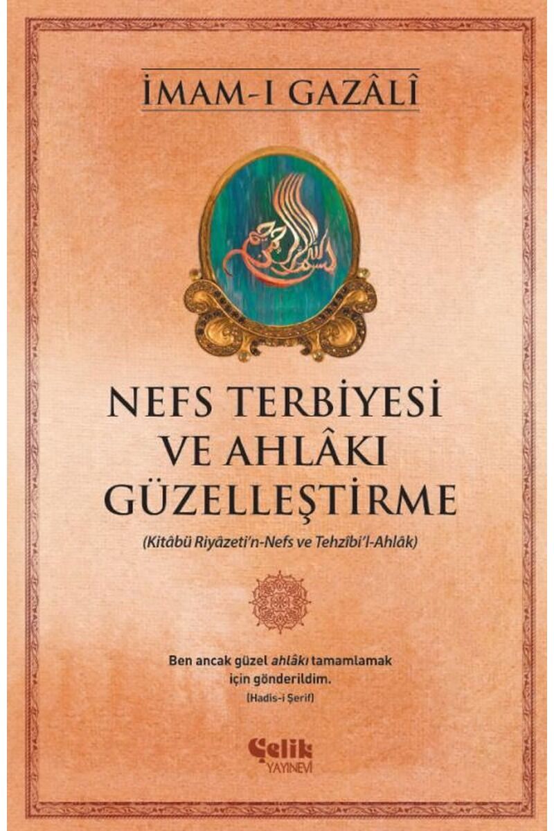 Nefs Terbiyesi ve Ahlakı Güzelleşti, Clz - İMAM GAZALI