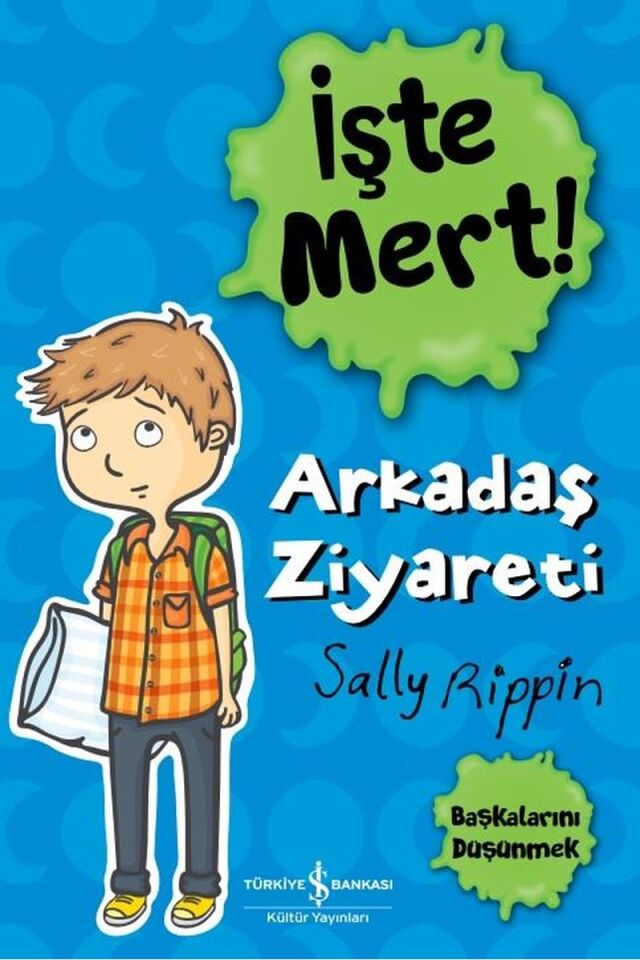 İşte Mert! Arkadaş Ziyareti, Clz - SALLY RIPPIN