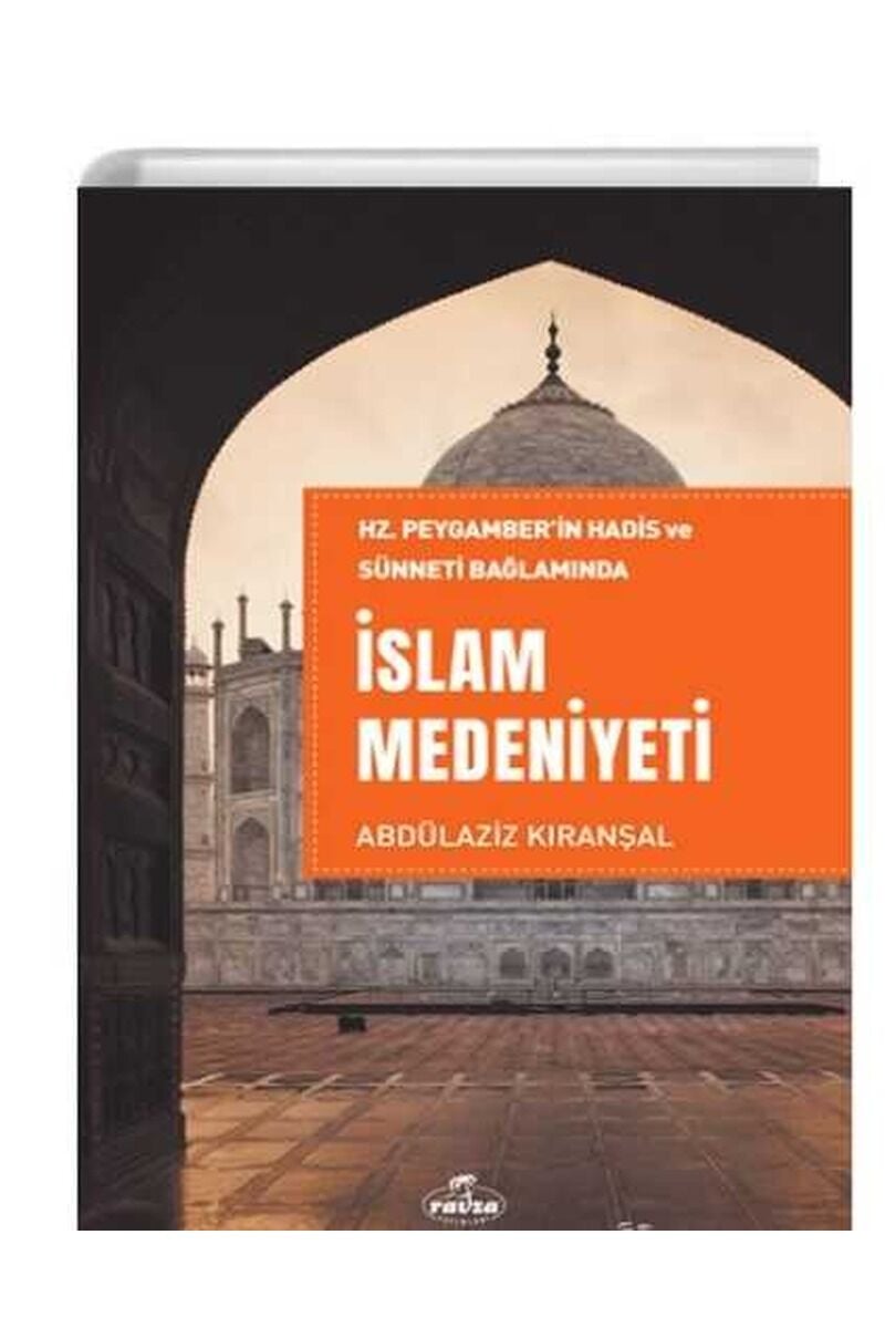 Hz. Peygamber’in Hadis ve Sünneti Bağlamında  İslam Medeniyeti