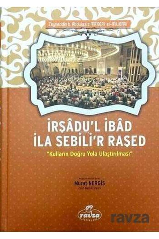 İrşâdu'l İbâd İla Sebili'r Raşed; Kulların Doğru Yola Ulaştırılması
