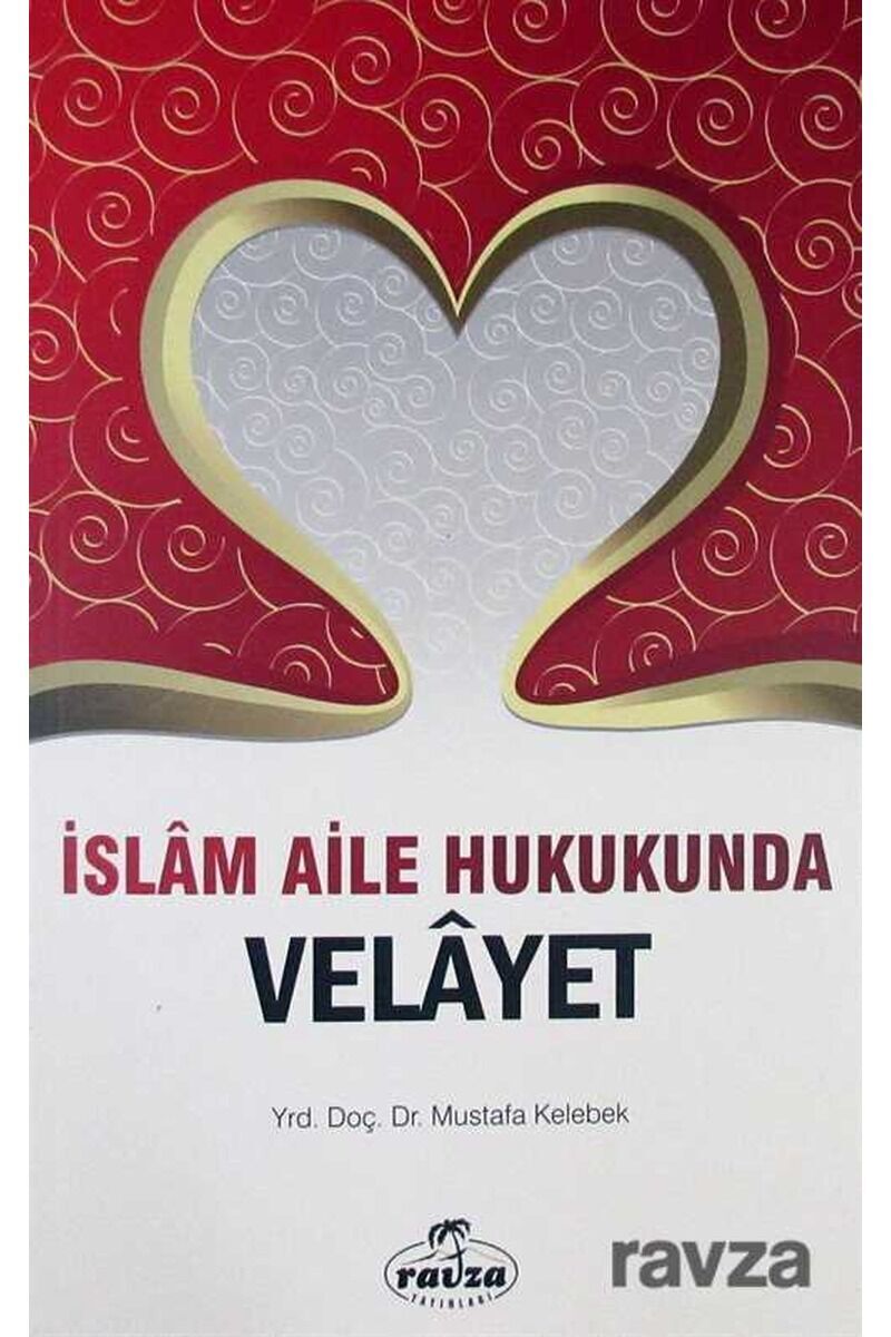 İslam Aile Hukukunda Velâyet