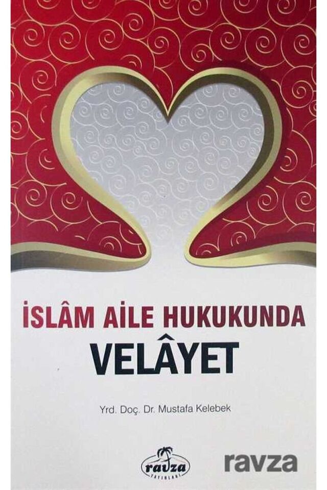 İslam Aile Hukukunda Velâyet