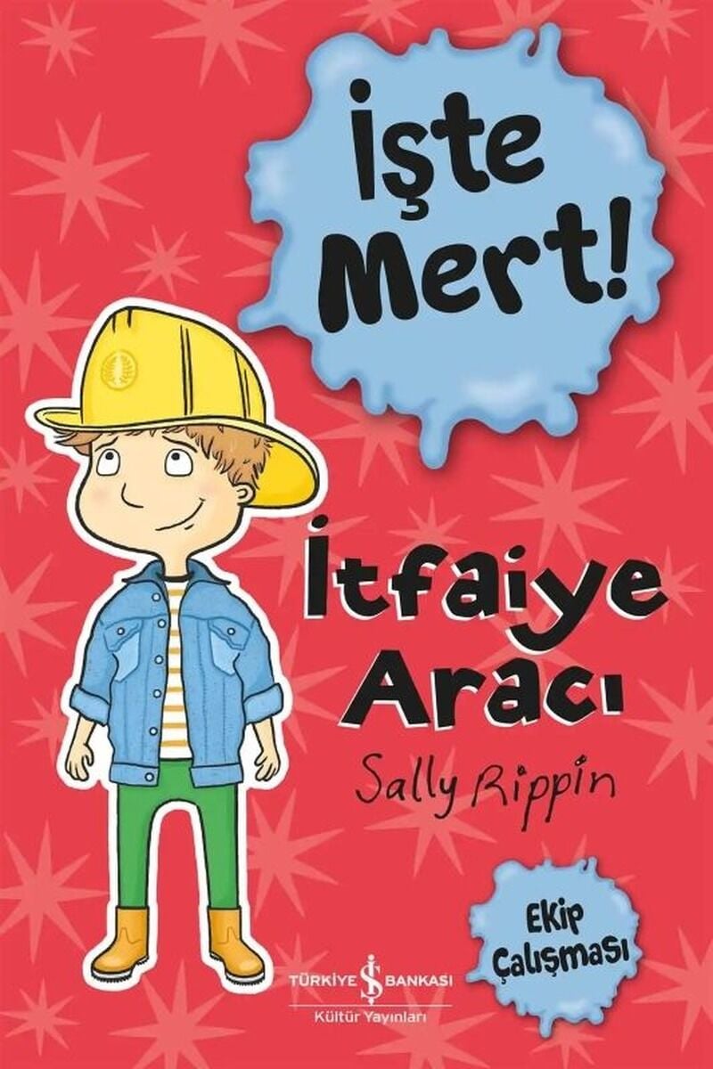 İşte Mert–İtfaiye Aracı, Clz - Sally Rippin