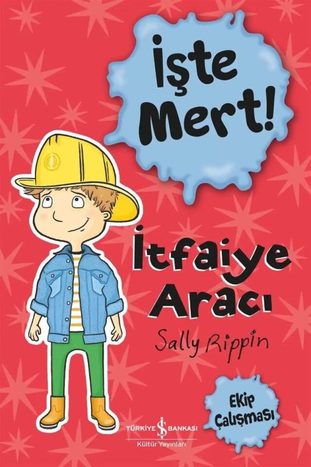 İşte Mert–İtfaiye Aracı, Clz - Sally Rippin