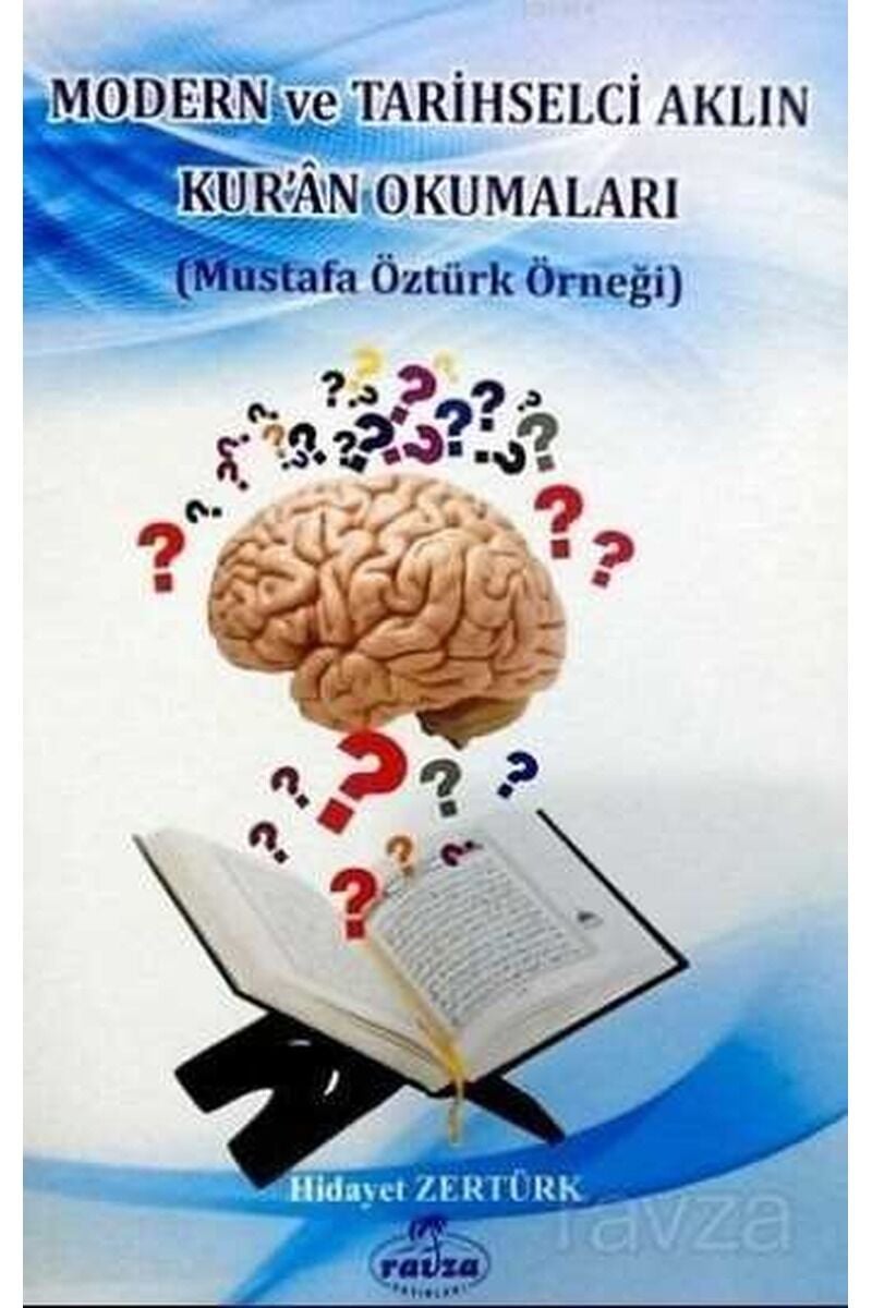 Modern ve Tarihselci Aklın Kur'an Okumaları; Mustafa Öztürk Örneği