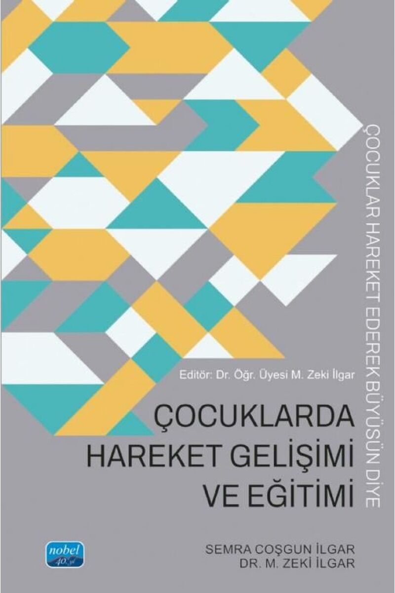 Çocuklarda Hareket Gelişimi ve Eğit, Clz - M. ZEKI ILGAR