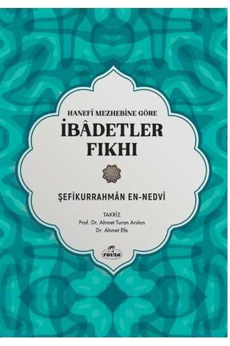 Hanefi Mezhebine Göre İbadetler Fıkhı