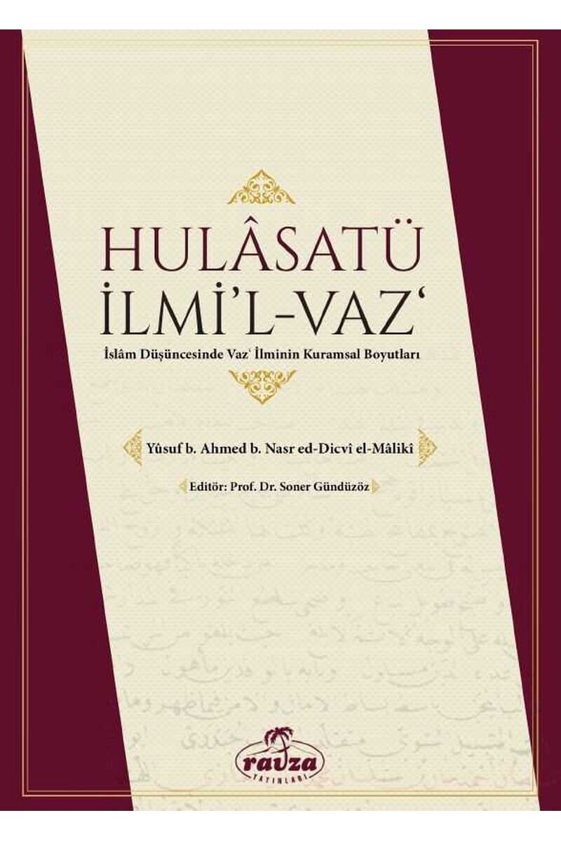 Ḫulâṣatü İlmi’l-Vaz;İslam Düşüncesinde Vaz' İlminin Kuramsal Boyutları