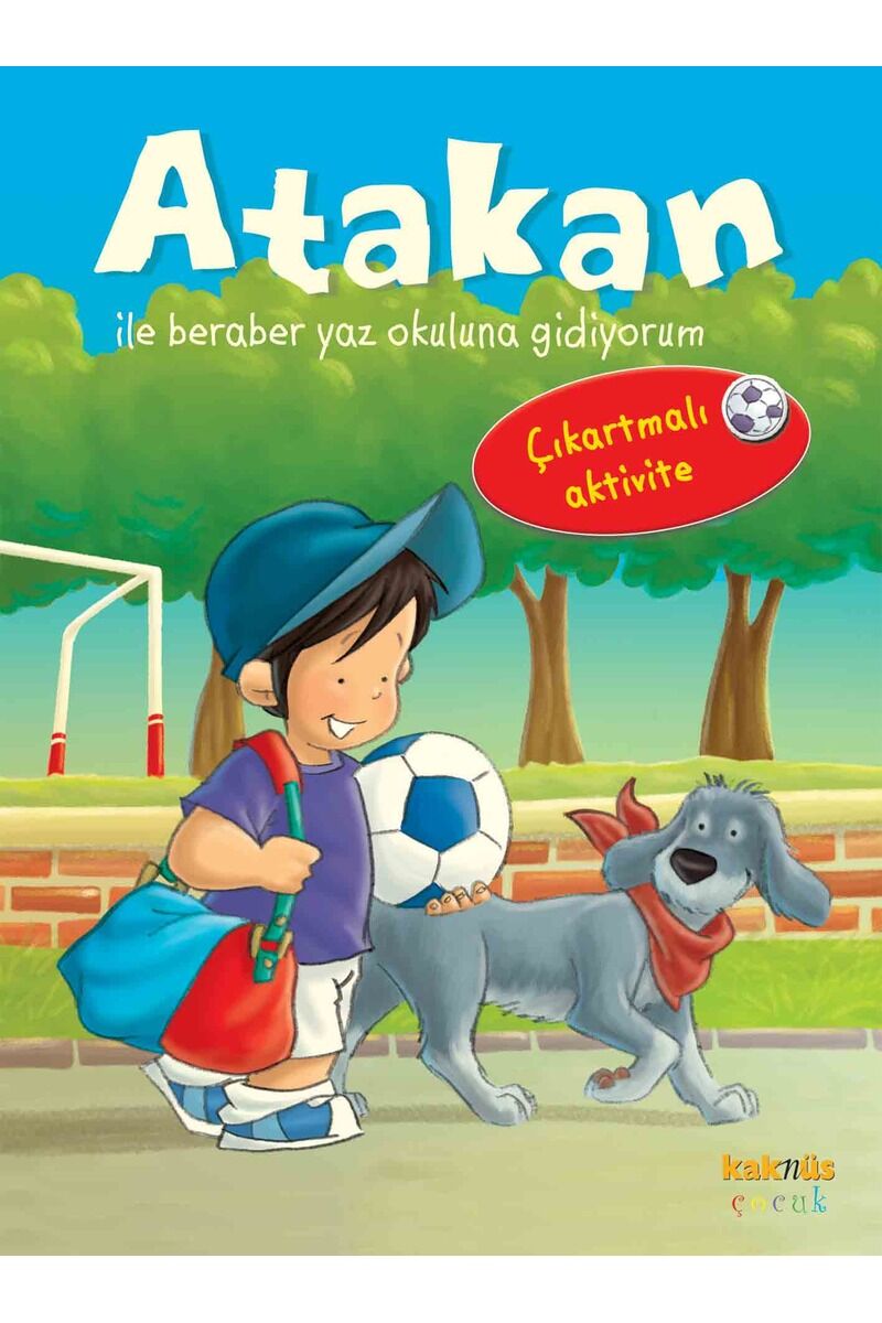 Atakan İle Beraber Yaz Okuluna Gidi, Clz - SANDRINE DEREDEL ROGEON