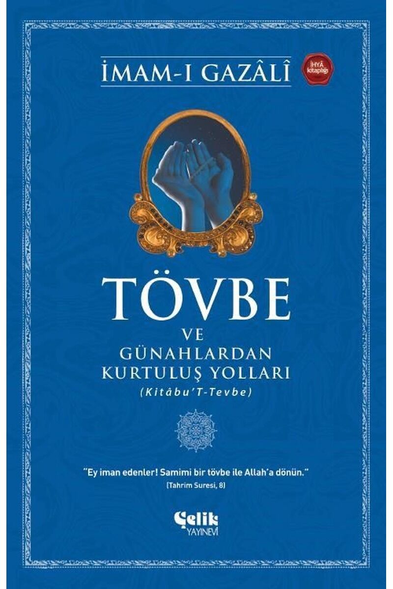 Tövbe ve Günahlardan Kurtuluş Yolla, Clz - İMAM-I GAZALI