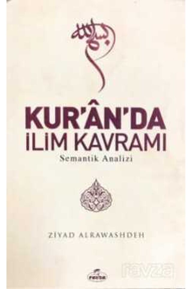 Kur'ân'da İlim Kavramı Semantik Analizi