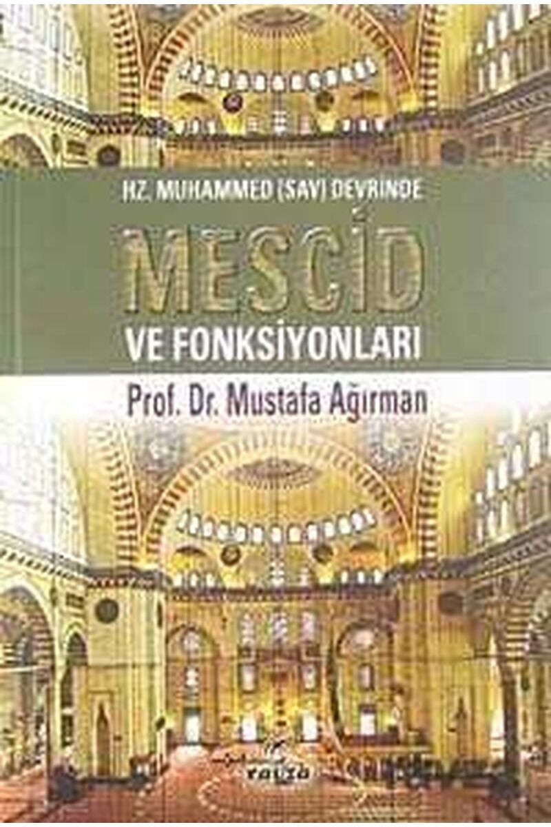 Hz. Muhammed (sav) Devrinde Mescid ve Fonksiyonlar