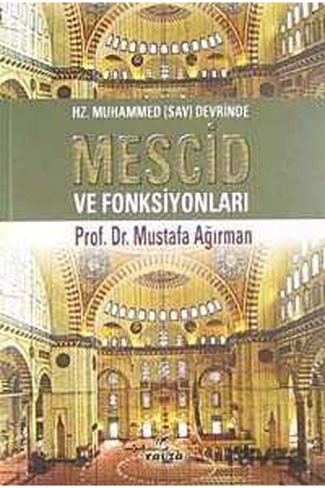 Hz. Muhammed (sav) Devrinde Mescid ve Fonksiyonlar