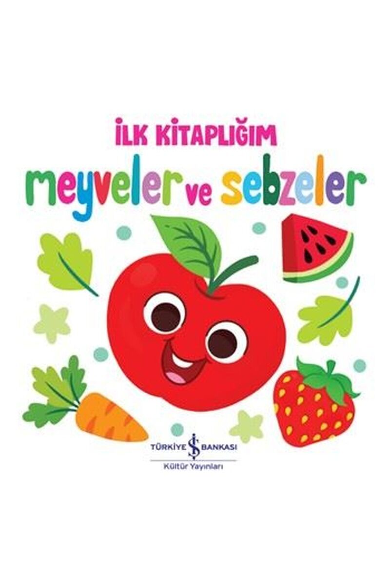 İlk Kitaplığım-Meyveler ve Sebzeler, Clt - KOLEKTIF