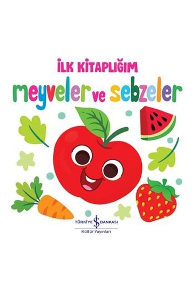 İlk Kitaplığım-Meyveler ve Sebzeler, Clt - KOLEKTIF