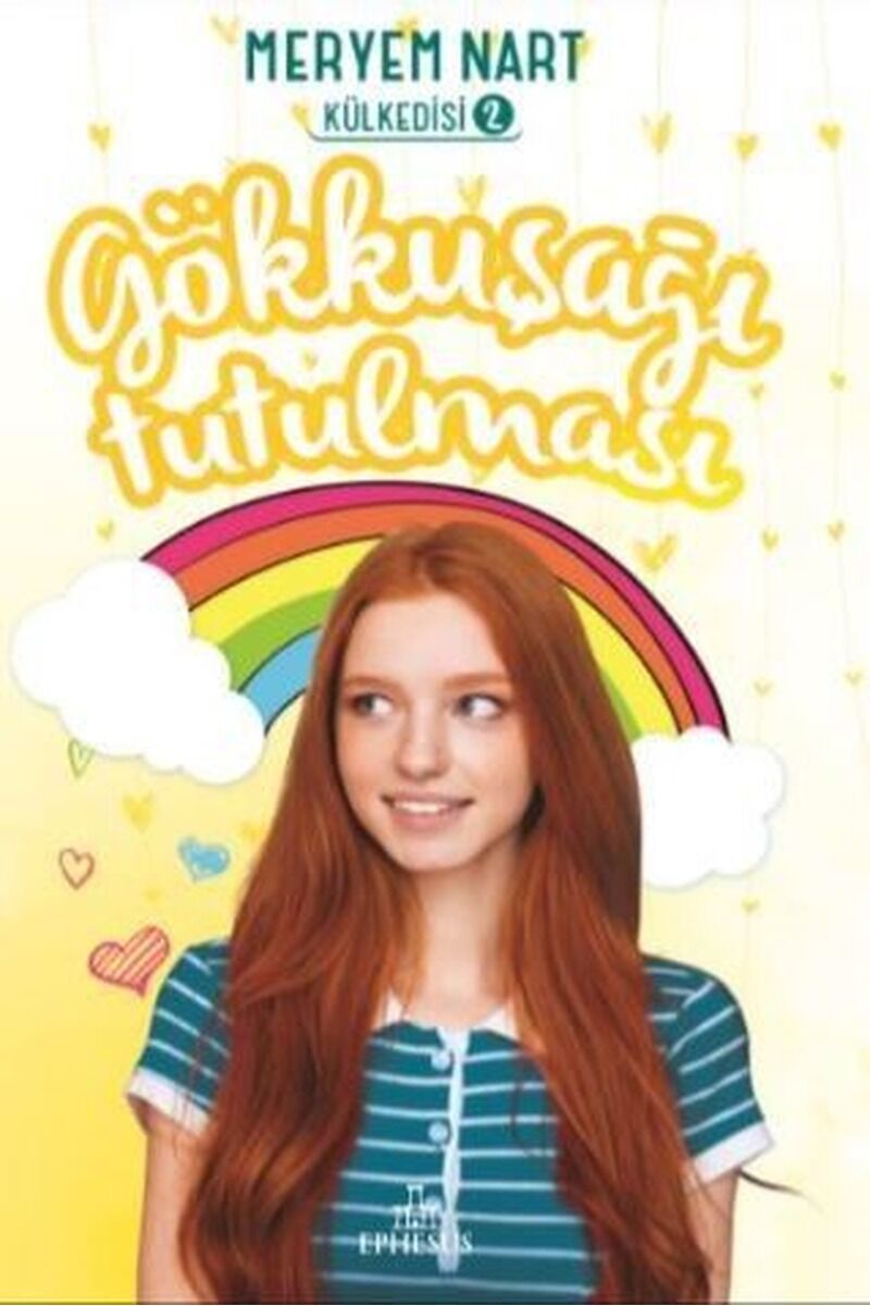 Gökkuşağı Tutulması-Külkedisi 2, Clt - MERYEM NART