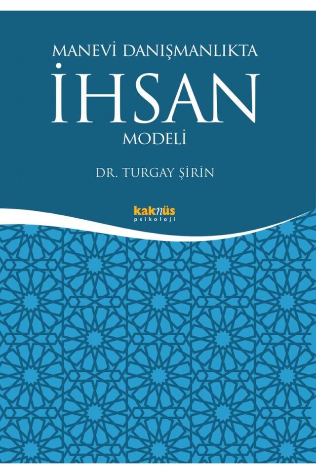 Manevi Danışmanlıkta İhsan Modeli, Clz - TURGAY ŞIRIN