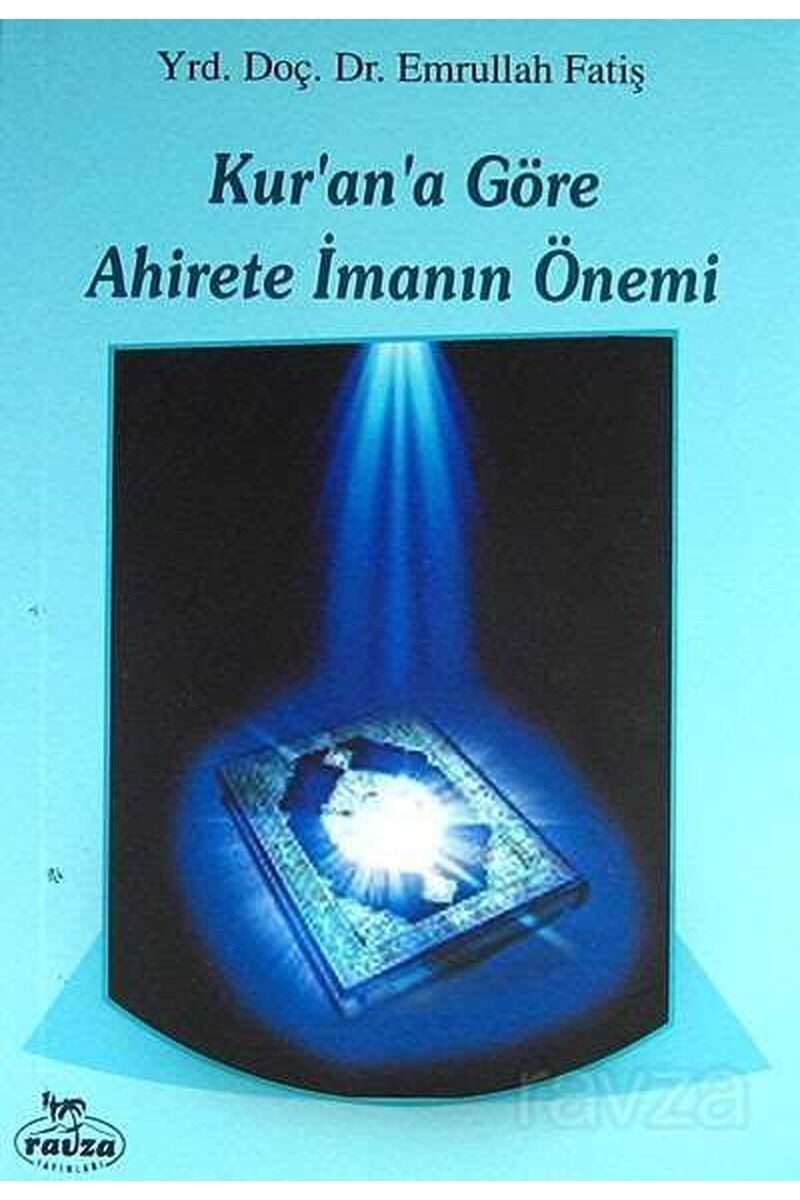 Kur'an'a Göre Ahirete İmanın Önemi