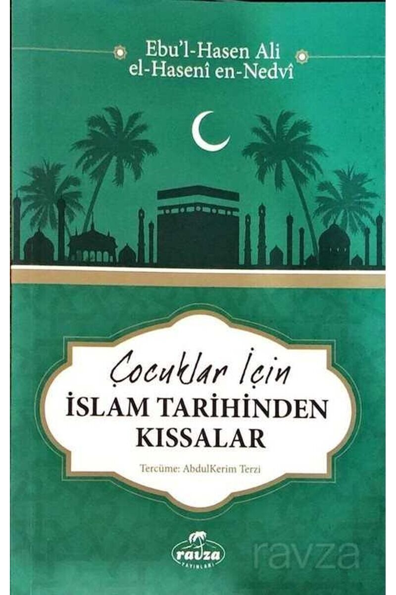 Çocuklar İçin İslam Tarihinden Kıssalar