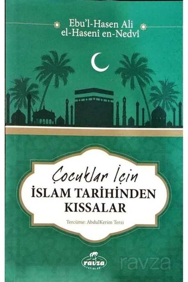 Çocuklar İçin İslam Tarihinden Kıssalar