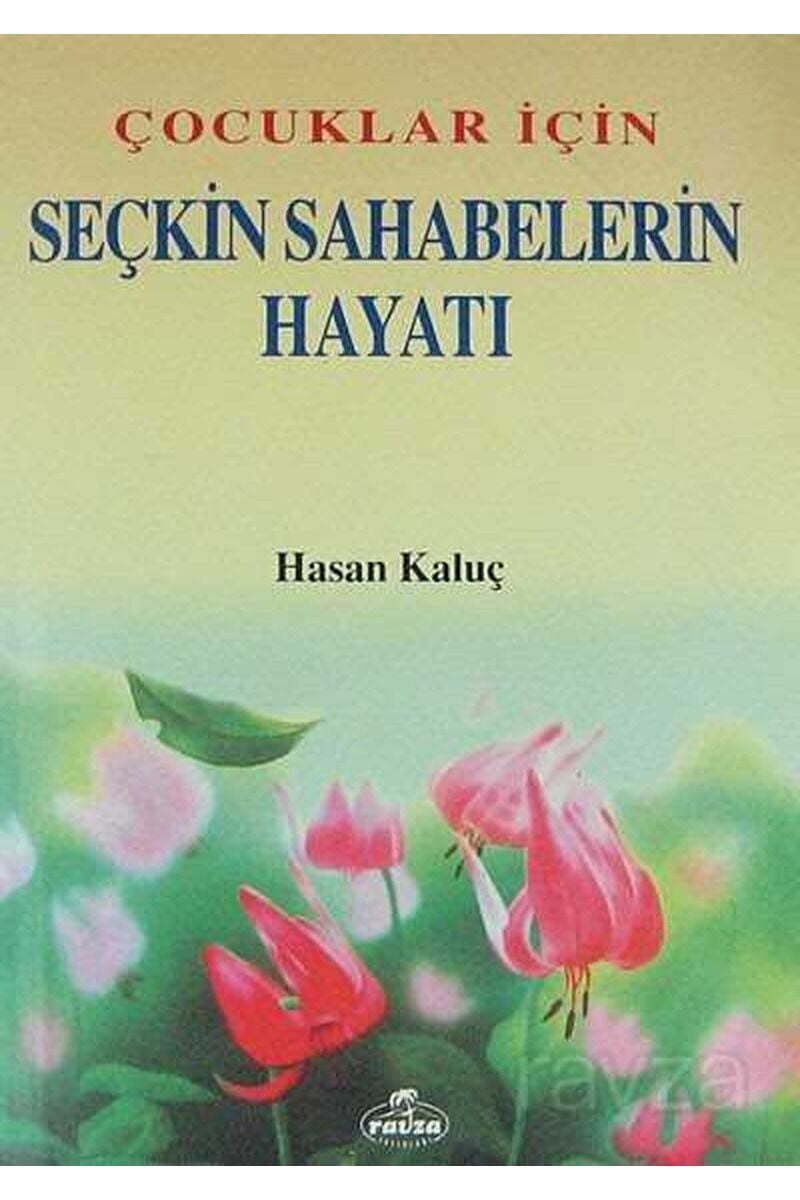 Çocuklar İçin Seçkin Sahabelerin Hayatı