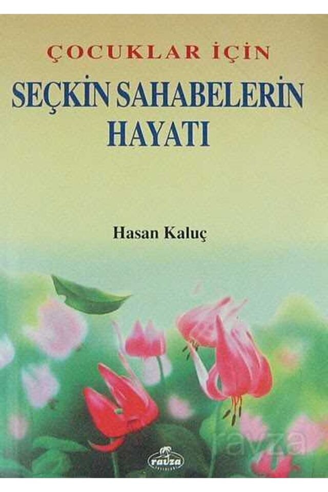 Çocuklar İçin Seçkin Sahabelerin Hayatı