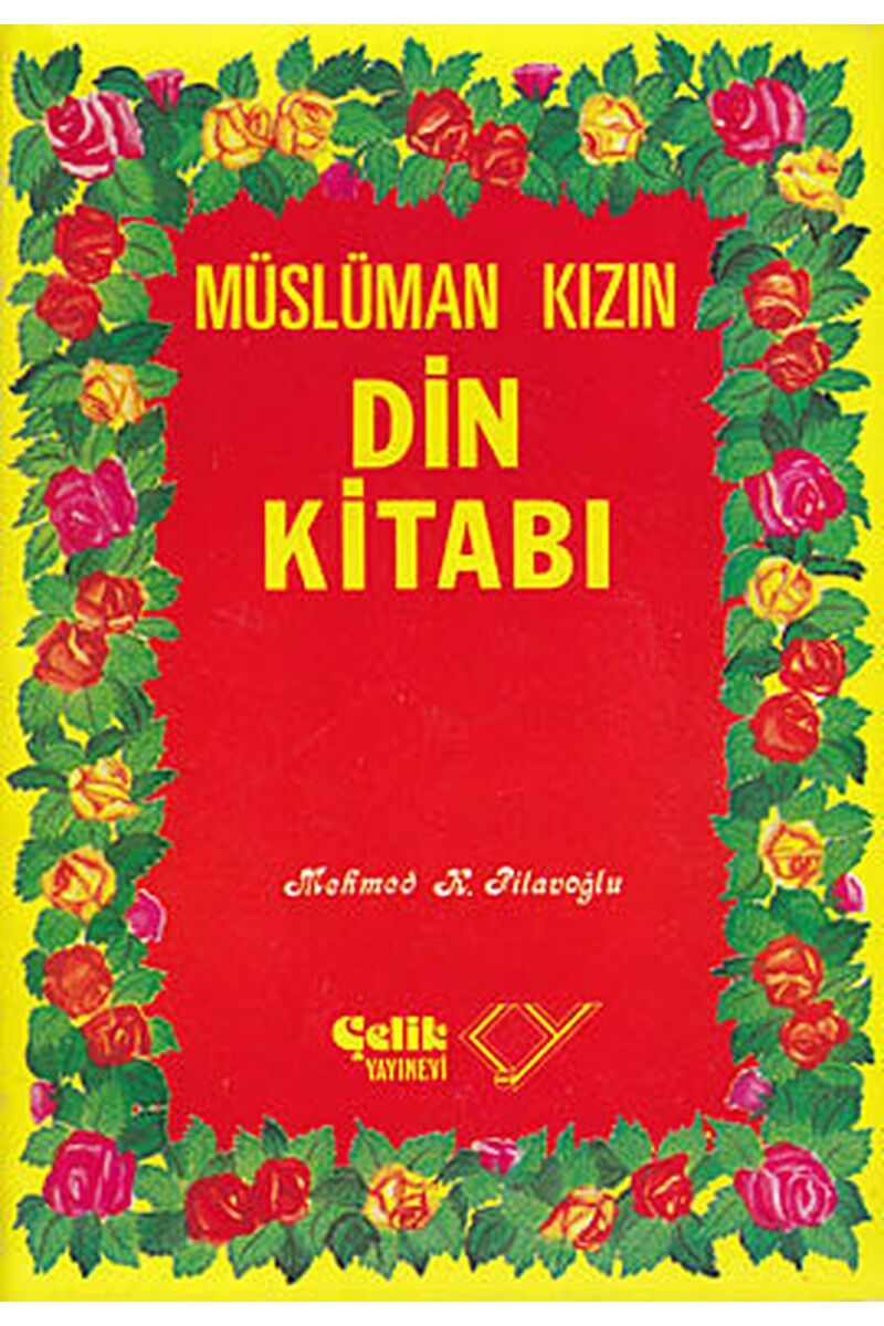 Müslüman Kızın Din Kitabı, Clz - MEHMED K. PILAVOĞLU