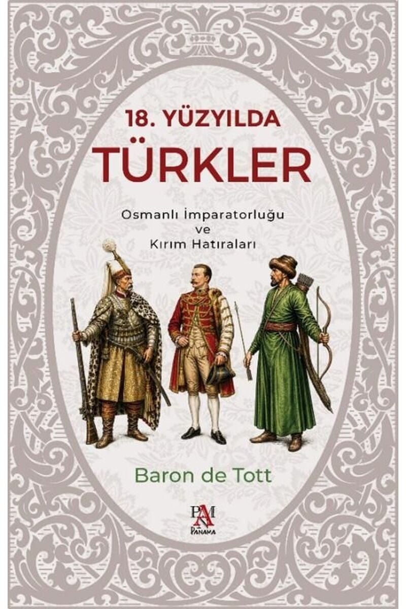 18.Yüzyılda Türkler-Osmanlı İmparat, Clz - BARON DE TOTT