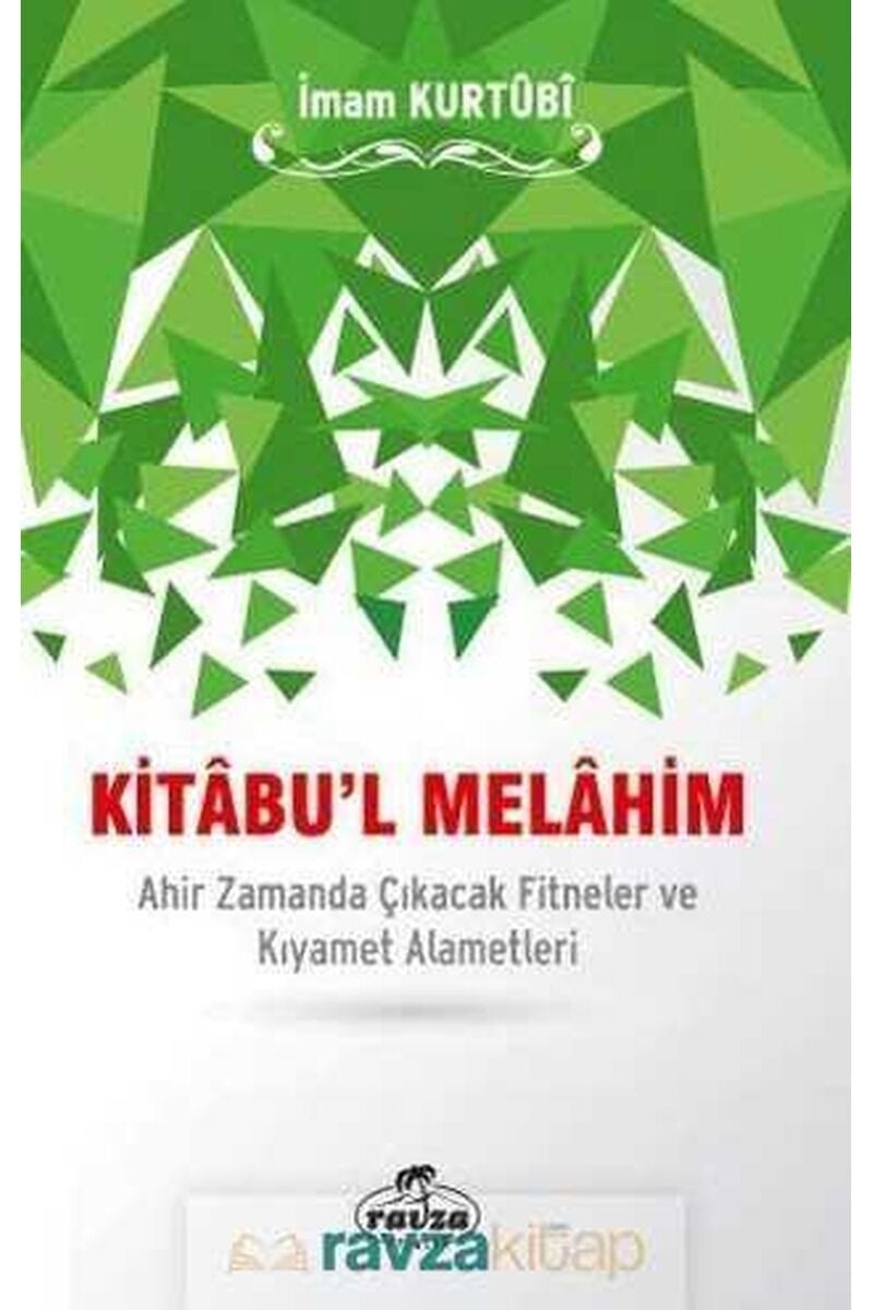Kitâbu'l Melâhim; Ahir Zamanda Çıkacak Fitneler ve Kıyamet Alametleri