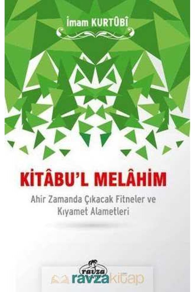 Kitâbu'l Melâhim; Ahir Zamanda Çıkacak Fitneler ve Kıyamet Alametleri