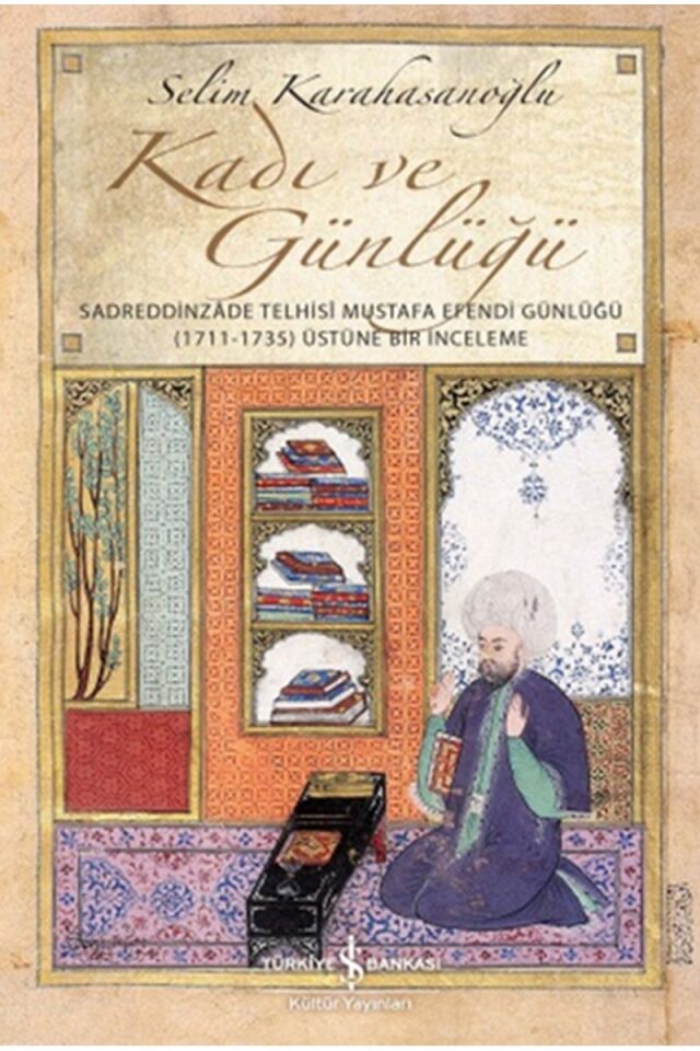 Kadı ve Günlüğü-Sadreddinzade Telhi, Clz - SELIM KARAHASANOĞLU